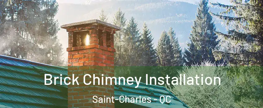  Brick Chimney Installation Saint-Charles - QC