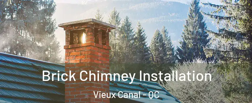  Brick Chimney Installation Vieux Canal - QC