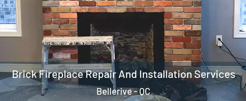  Brick Fireplace Repair And Installation Services Bellerive - QC