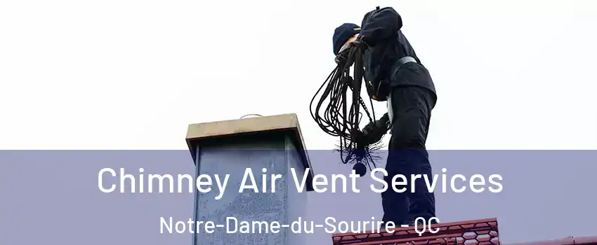  Chimney Air Vent Services Notre-Dame-du-Sourire - QC