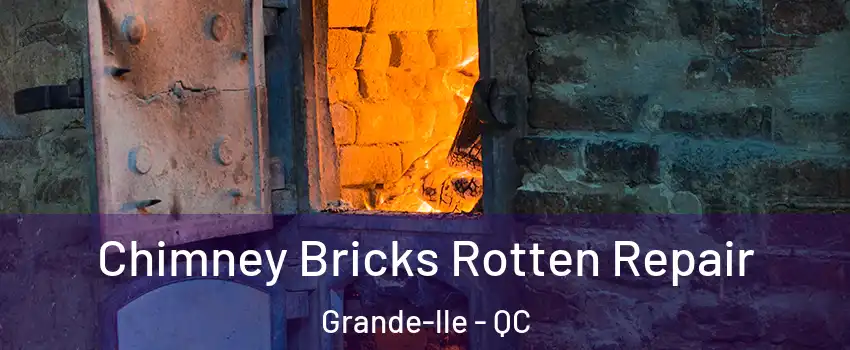  Chimney Bricks Rotten Repair Grande-lle - QC