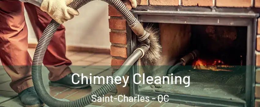  Chimney Cleaning Saint-Charles - QC