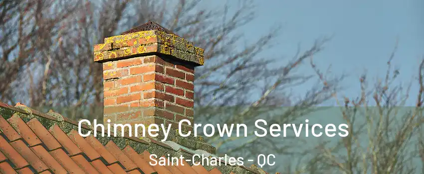  Chimney Crown Services Saint-Charles - QC