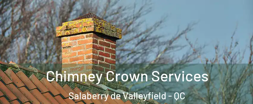 Chimney Crown Services Salaberry de Valleyfield - QC