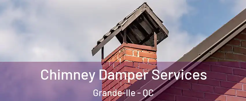  Chimney Damper Services Grande-lle - QC