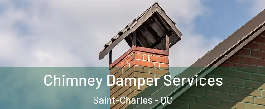  Chimney Damper Services Saint-Charles - QC