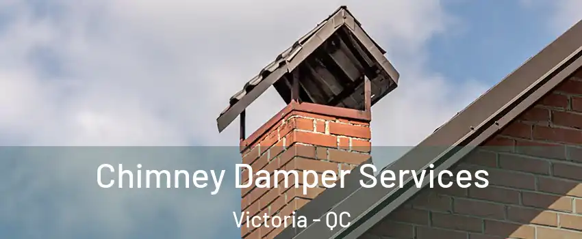  Chimney Damper Services Victoria - QC