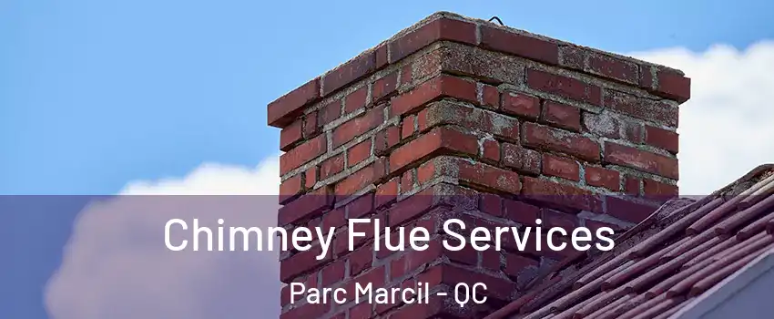  Chimney Flue Services Parc Marcil - QC