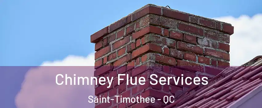  Chimney Flue Services Saint-Timothee - QC