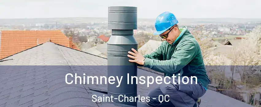  Chimney Inspection Saint-Charles - QC