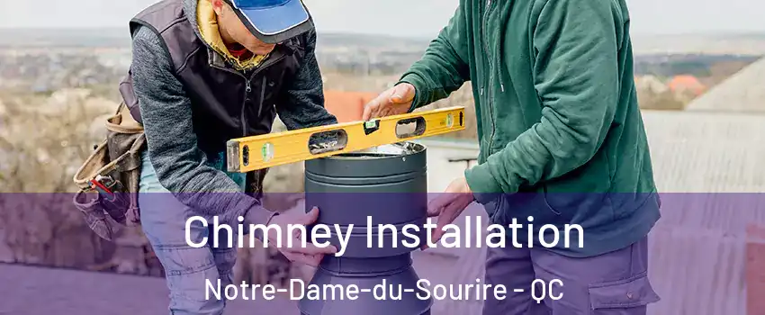  Chimney Installation Notre-Dame-du-Sourire - QC