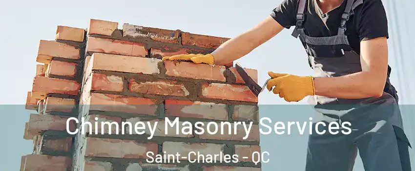 Chimney Masonry Services Saint-Charles - QC