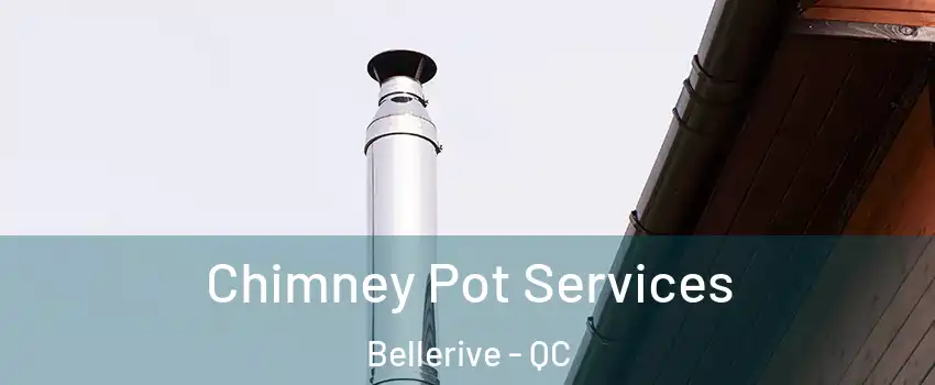  Chimney Pot Services Bellerive - QC