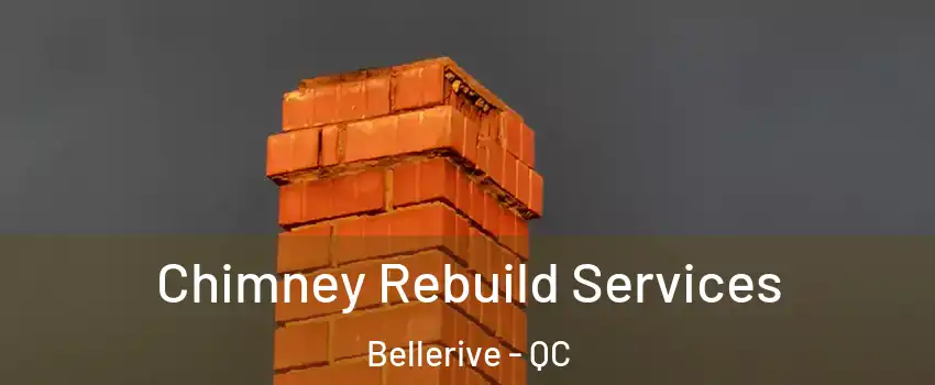  Chimney Rebuild Services Bellerive - QC