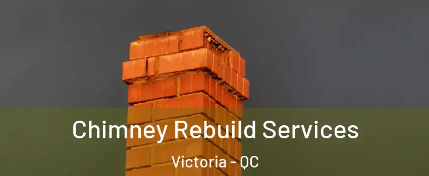 Chimney Rebuild Services Victoria - QC