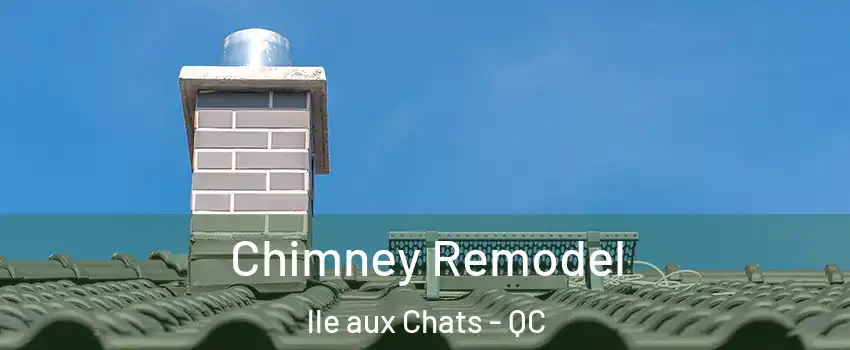  Chimney Remodel lle aux Chats - QC
