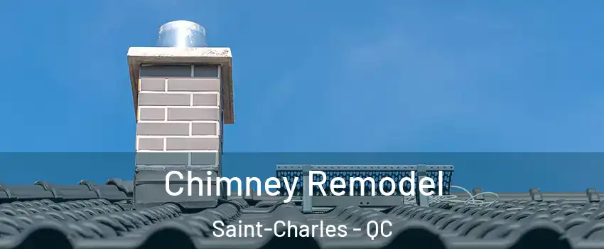  Chimney Remodel Saint-Charles - QC