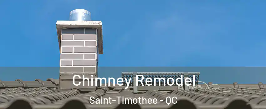  Chimney Remodel Saint-Timothee - QC