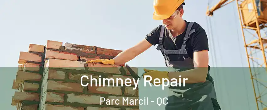  Chimney Repair Parc Marcil - QC
