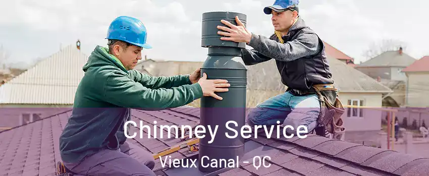  Chimney Service Vieux Canal - QC