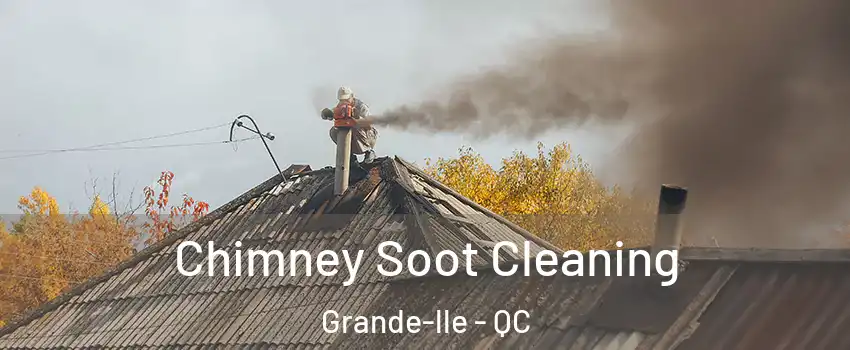  Chimney Soot Cleaning Grande-lle - QC