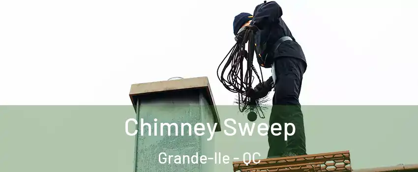  Chimney Sweep Grande-lle - QC
