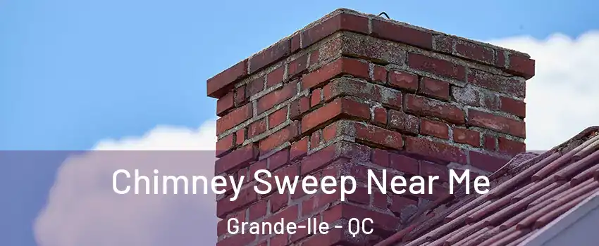  Chimney Sweep Near Me Grande-lle - QC