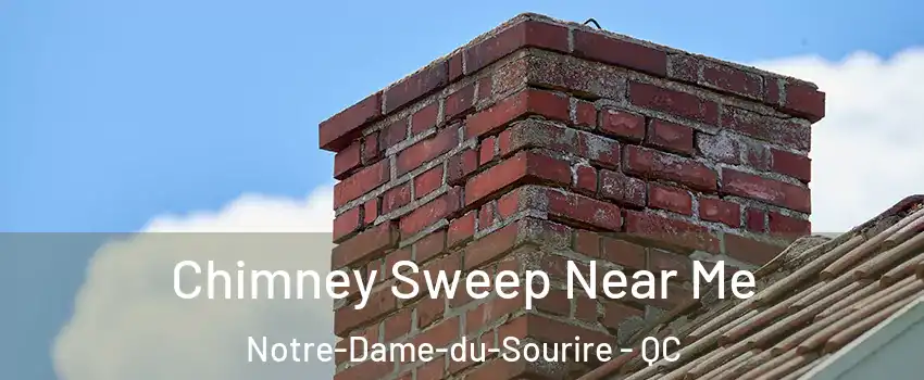  Chimney Sweep Near Me Notre-Dame-du-Sourire - QC