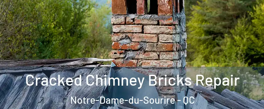  Cracked Chimney Bricks Repair Notre-Dame-du-Sourire - QC