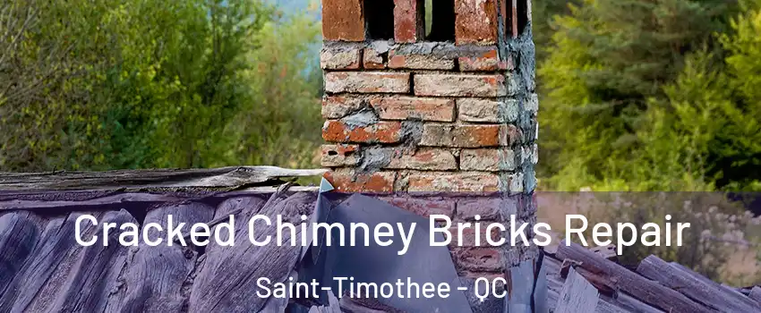  Cracked Chimney Bricks Repair Saint-Timothee - QC