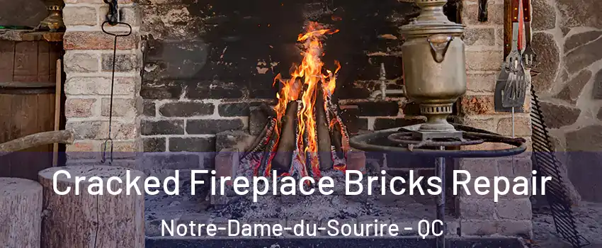  Cracked Fireplace Bricks Repair Notre-Dame-du-Sourire - QC