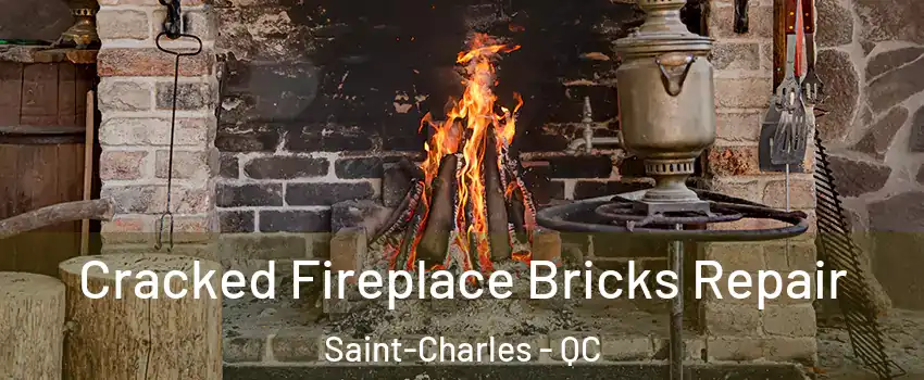  Cracked Fireplace Bricks Repair Saint-Charles - QC