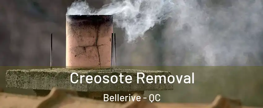  Creosote Removal Bellerive - QC