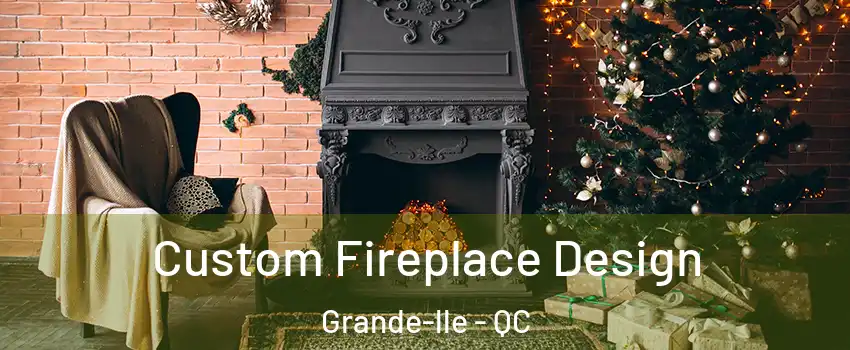  Custom Fireplace Design Grande-lle - QC