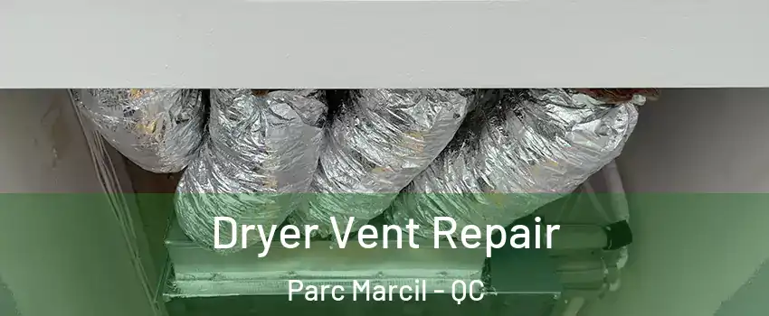  Dryer Vent Repair Parc Marcil - QC