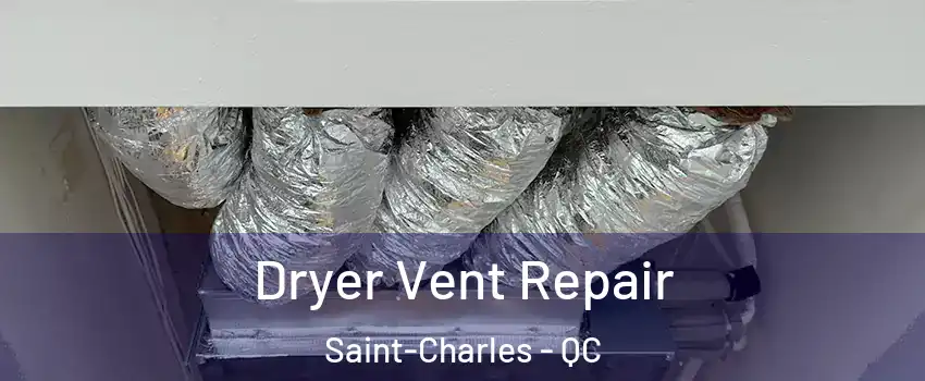  Dryer Vent Repair Saint-Charles - QC