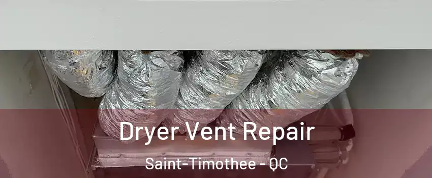 Dryer Vent Repair Saint-Timothee - QC