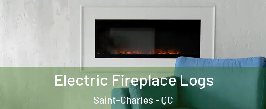  Electric Fireplace Logs Saint-Charles - QC