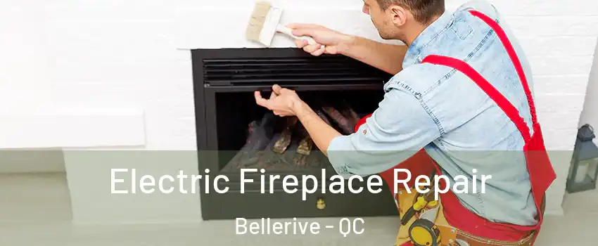  Electric Fireplace Repair Bellerive - QC