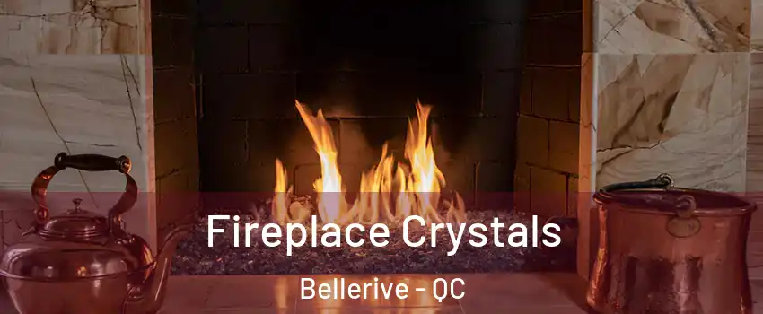  Fireplace Crystals Bellerive - QC