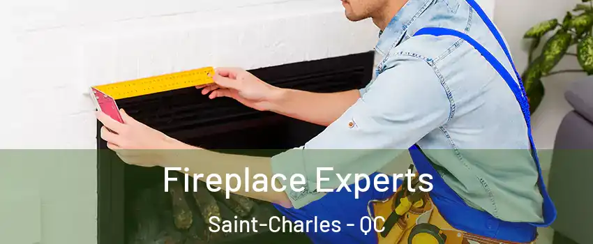  Fireplace Experts Saint-Charles - QC