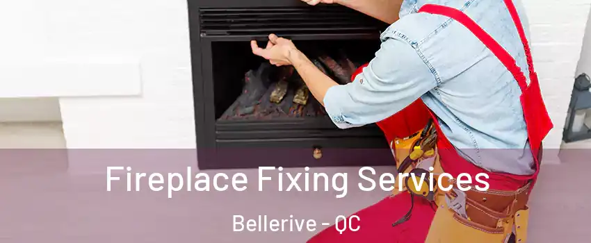  Fireplace Fixing Services Bellerive - QC