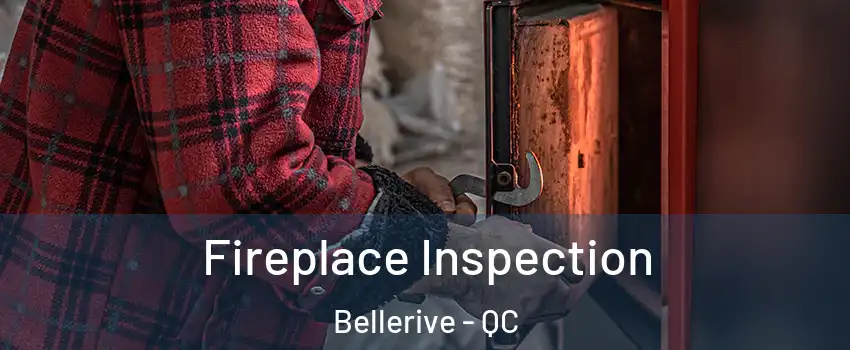  Fireplace Inspection Bellerive - QC