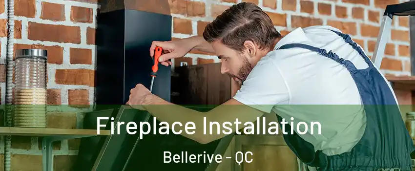  Fireplace Installation Bellerive - QC