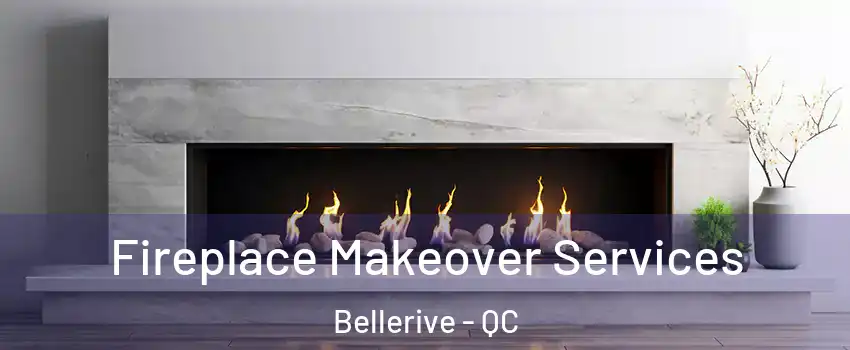  Fireplace Makeover Services Bellerive - QC