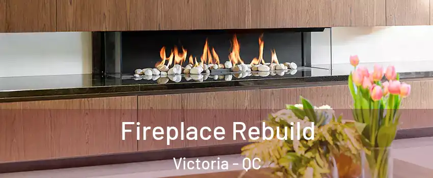  Fireplace Rebuild Victoria - QC