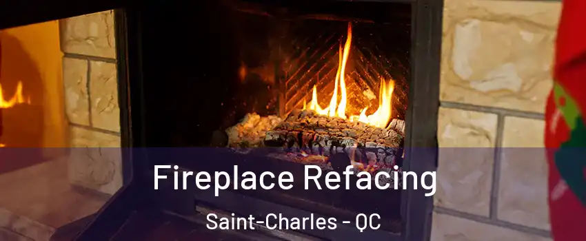  Fireplace Refacing Saint-Charles - QC