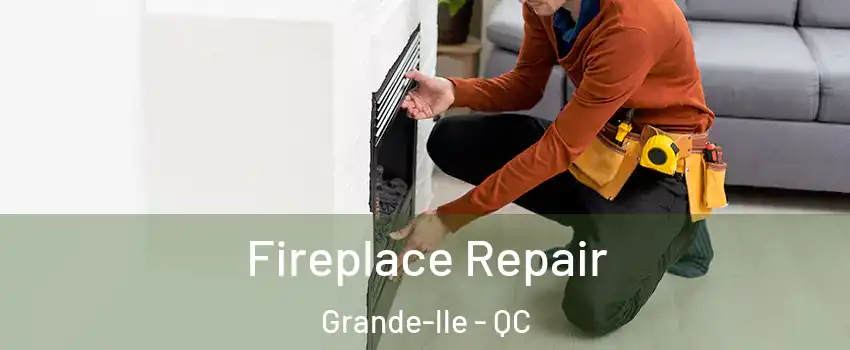  Fireplace Repair Grande-lle - QC