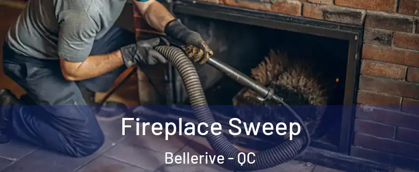  Fireplace Sweep Bellerive - QC