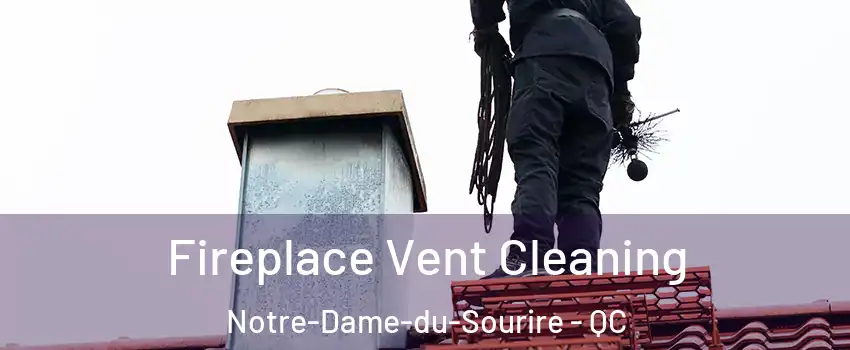  Fireplace Vent Cleaning Notre-Dame-du-Sourire - QC